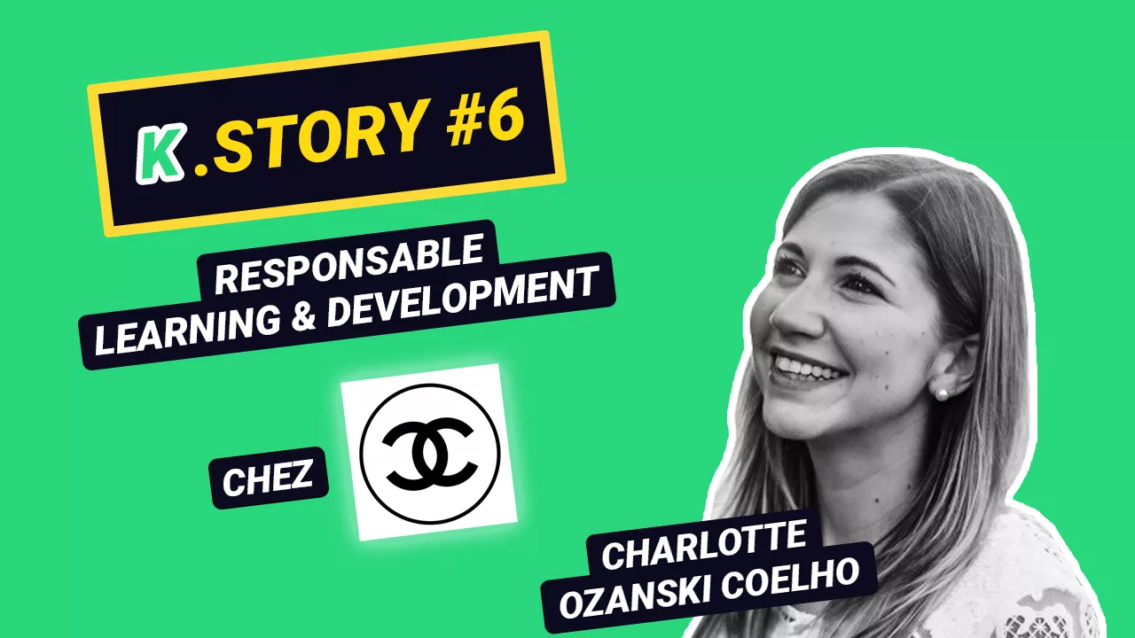 Interview K.Story #6 de Charlotte Ozanski Coelho, Responsale Learning & Development chez CHANEL