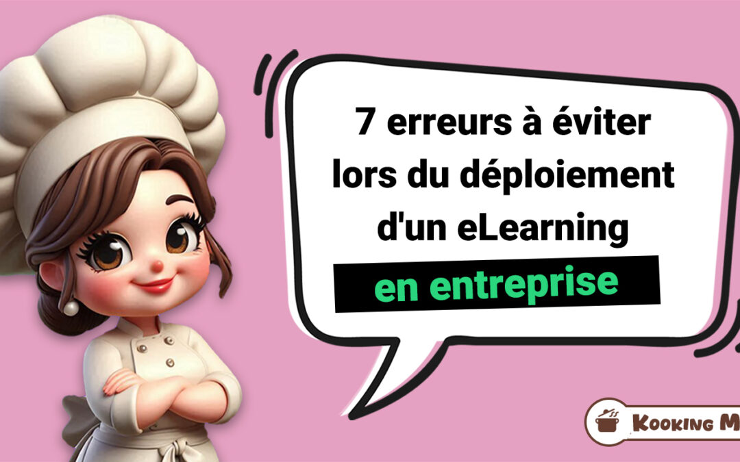 7 erreurs à éviter lors du déploiement d'un eLearning en entreprise